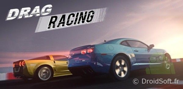 Le jeu gratuit Android du jour est Drag Racing , un jeu de bagnole