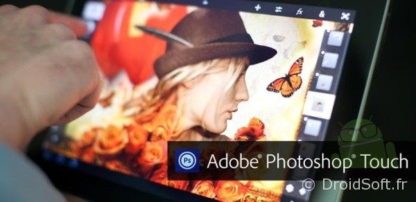 Adobe Photoshop Touch Adobe Photoshop Touch : compatibilité tablettes 7 pouces Applications