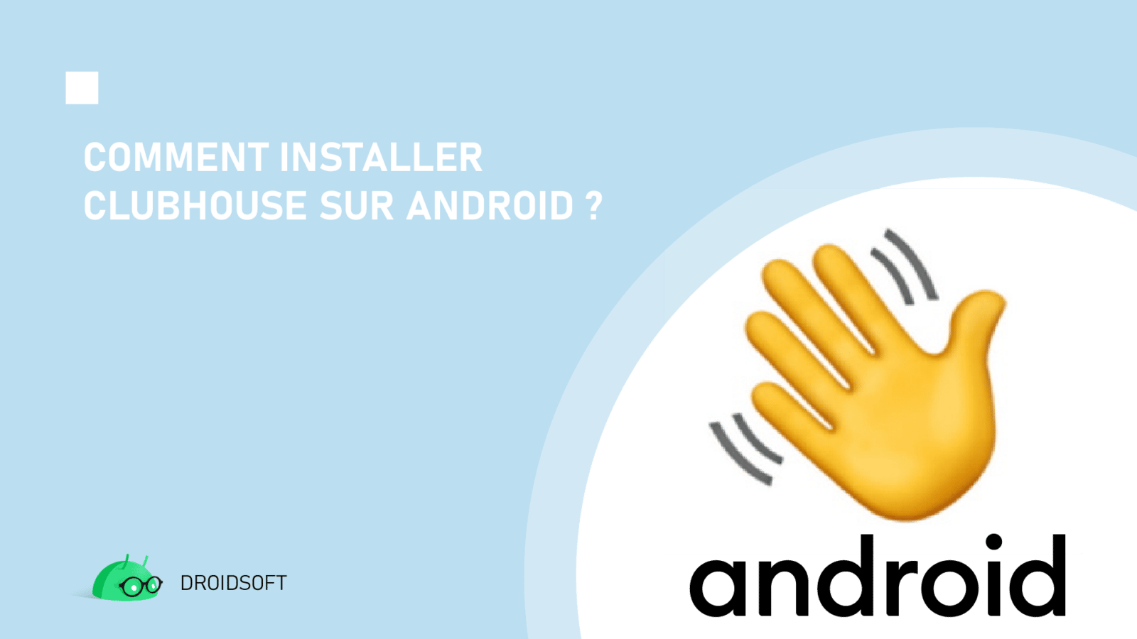 comment installer clubhouse sur android?
