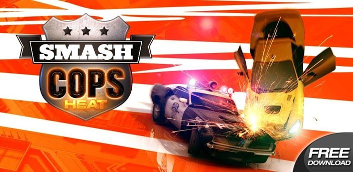 smash cops heat, Smash Cops Heat : jeu gratuit Android