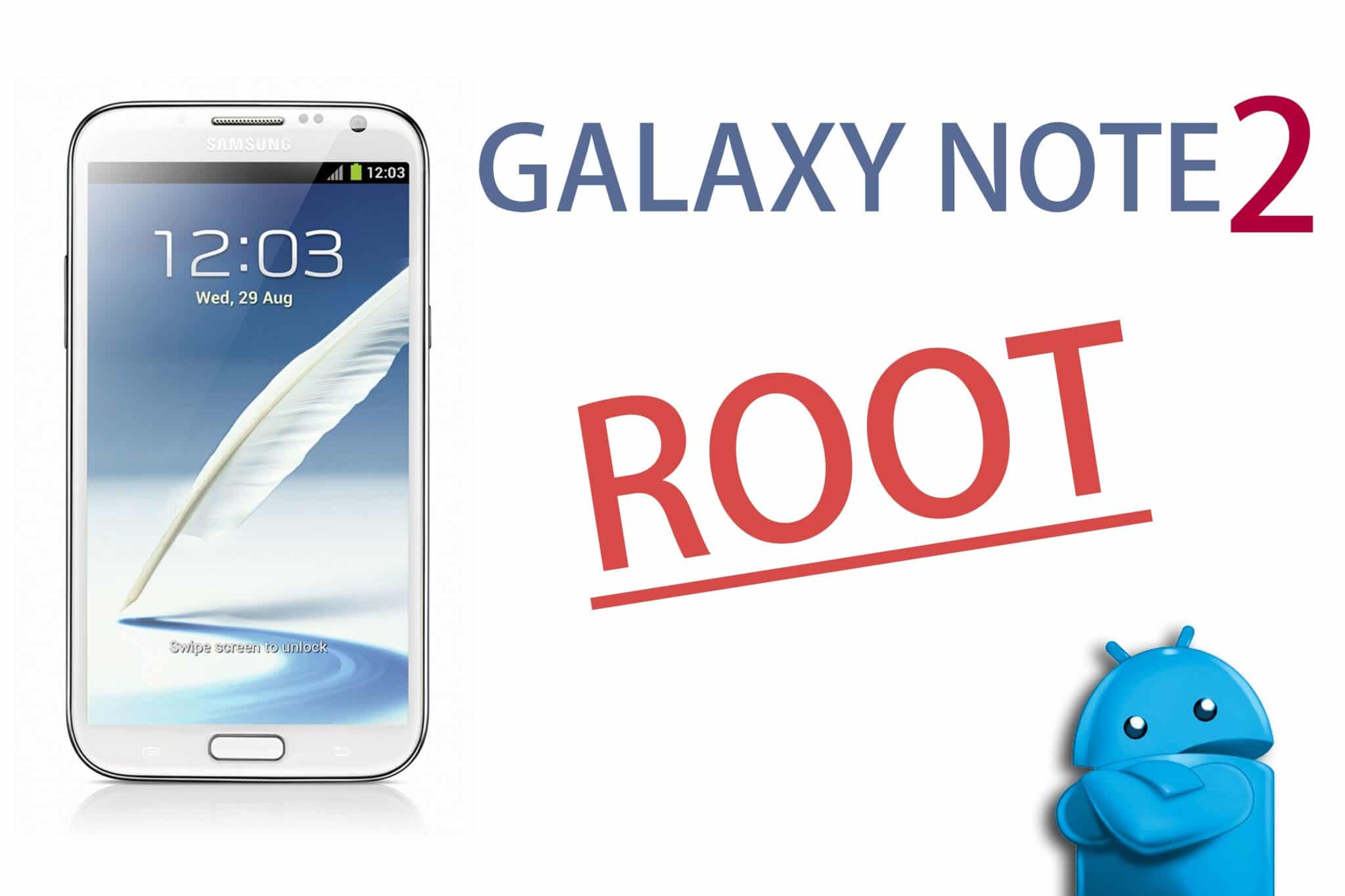 Tutoriel Vidéo – Root Galaxy Note 2 Appareils