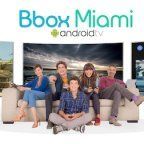 La mise à jour Android TV arrive progressivement pour tout le monde sur la Bbox Miami Android TV