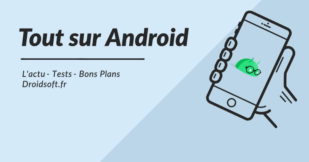 Banner DroidSoft - Tout sur Android et les Smartphones