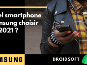 Samsung – Guide d’achat des smartphones en 2021 Dossier