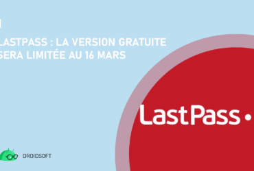 Lastpass : la version gratuite sera limitée au 16 mars Actualité