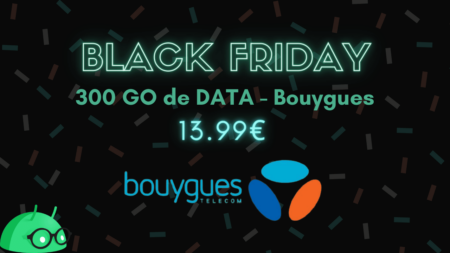 Bouygues Telecom Black Friday 300 Go 200 Go 100 Go Data offre 4G 5G appell SMS MMS illimités