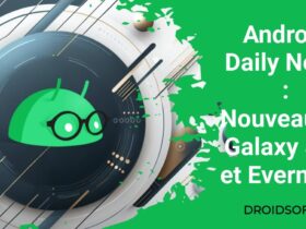 "Android Daily News : Nouveautés Galaxy S20 et Evernote!"