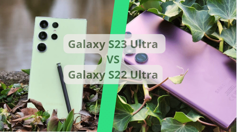 Duel de performances : Galaxy S23 Ultra vs Galaxy S22 Ultra