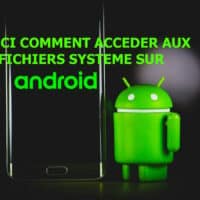 comment acceder fichiers systeme android