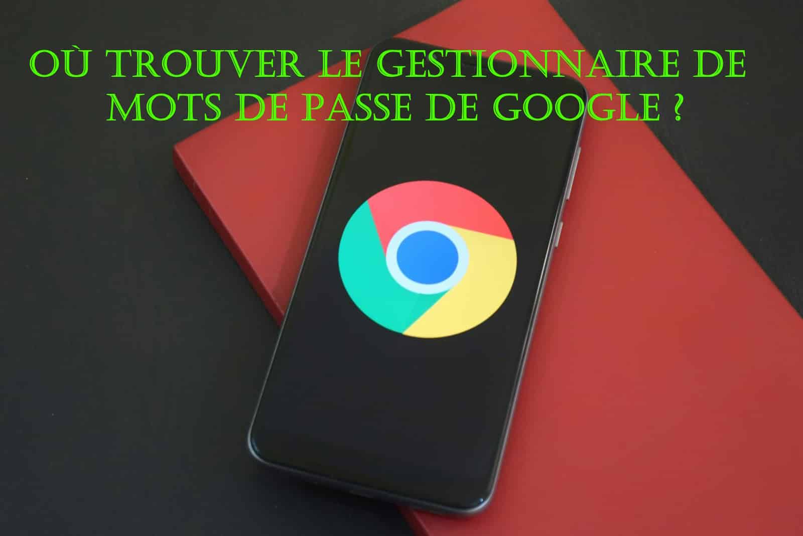 gestionnaire mots de passe google