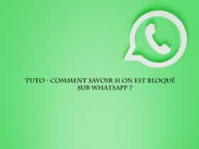 tuto savoir bloque whatsapp