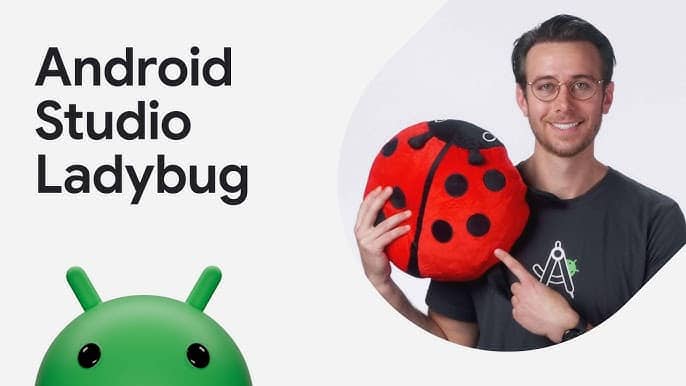 Android Studio Ladybug Feature Drop