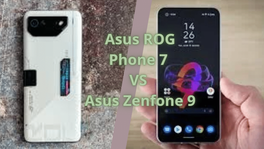 Comparatif Asus ROG Phone 7 vs Asus Zenfone 9