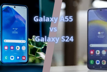 Galaxy A55 VS Galaxy S24