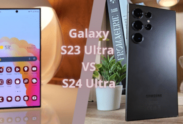 Galaxy S23 Ultra VS S24 Ultra