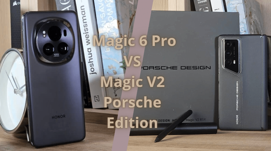 Magic V6 Pro VS Magic V2 PE