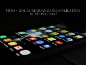 tuto application ne s ouvre pas