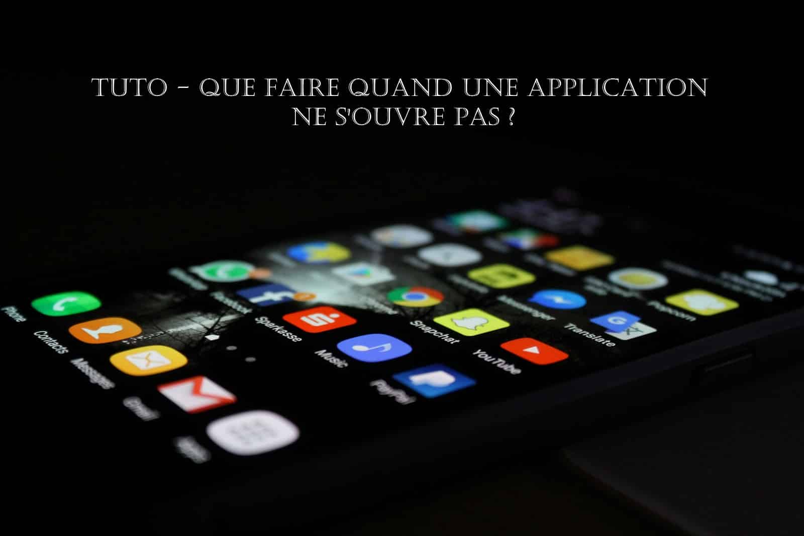 tuto application ne s ouvre pas