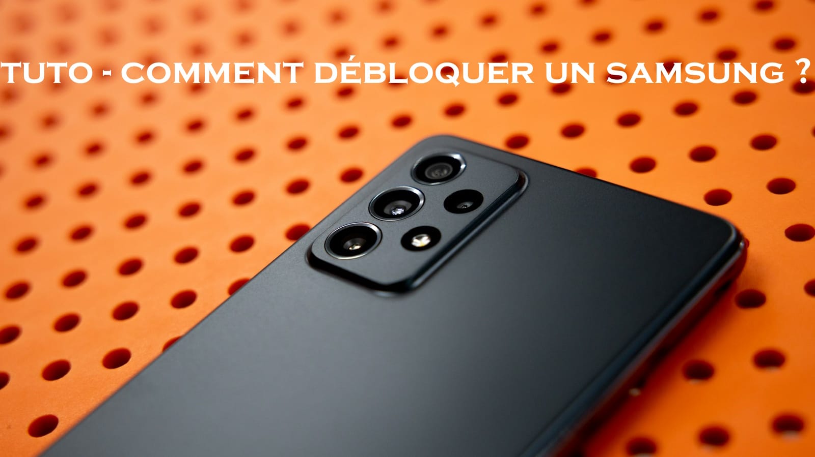 tuto comment debloquer samsung