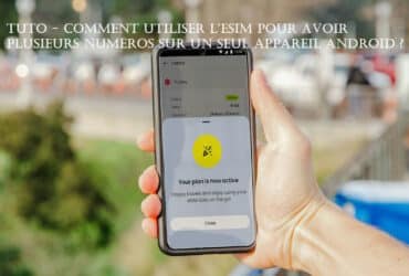 tuto utiliser plusieurs esim android