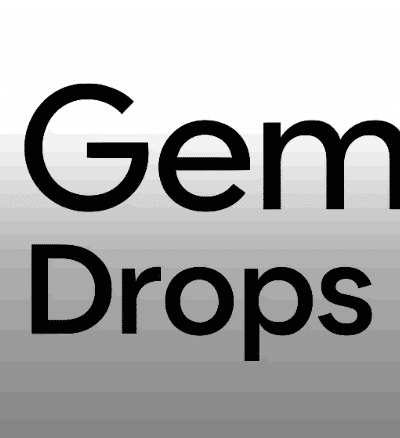 Gemini drops