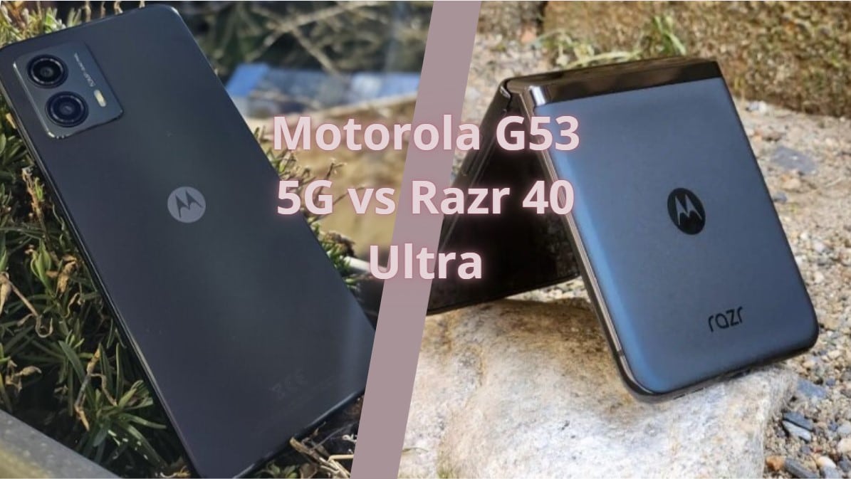 Motorola G53 5G vs Razr 40 Ultra