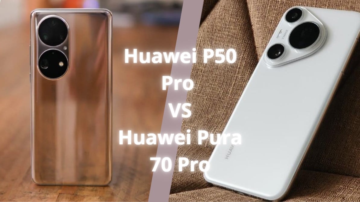 Huawei P50 Pro VS Huawei Pura 70 Pro